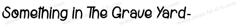 Something in The Grave Yard字体转换
